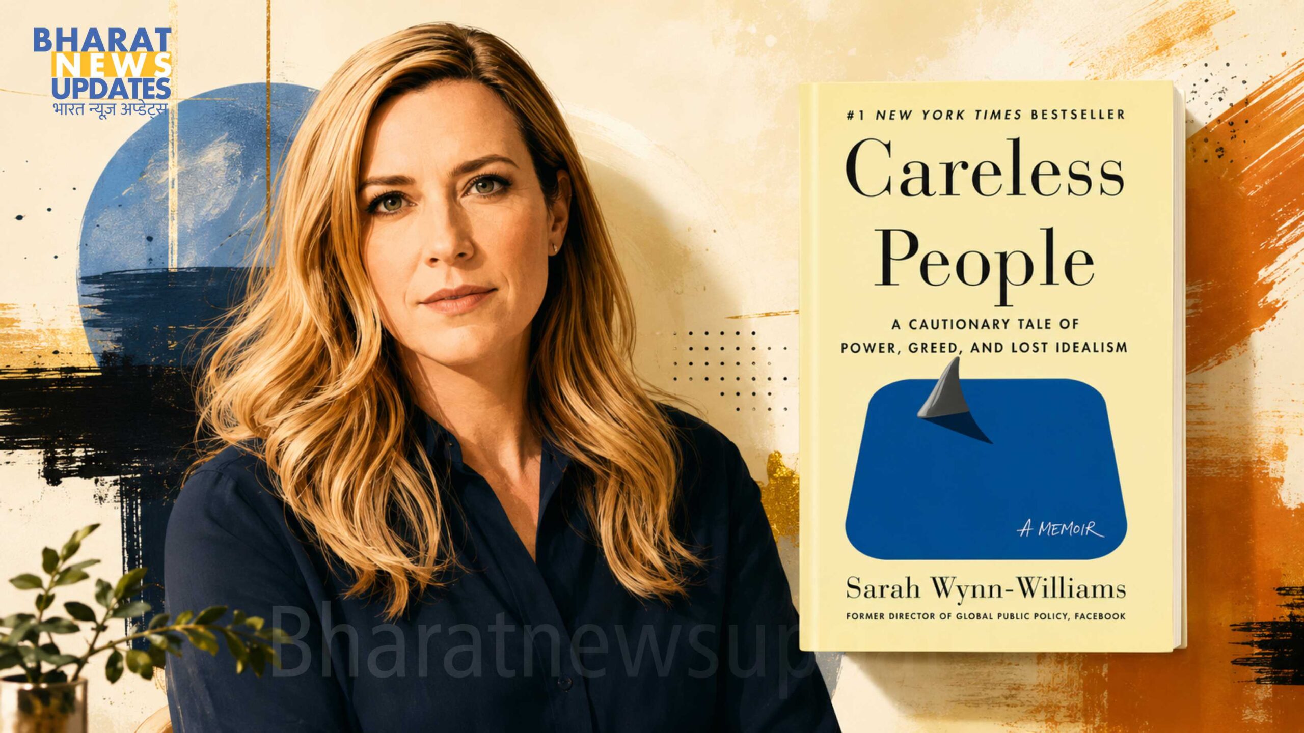 Bharatnewsupdates-Sarah Wynn-Williams Memoir Book Careless People