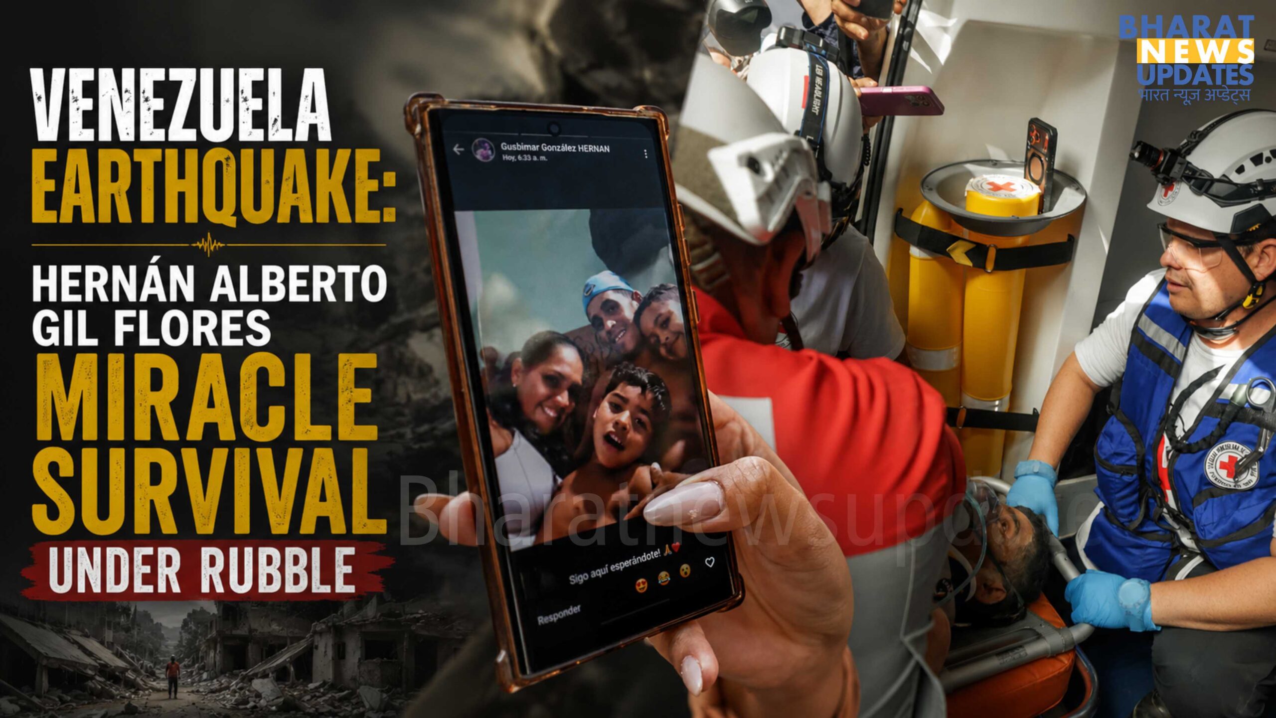 Bharatnewsupdate- Venezuela Earthquake And Hernán Alberto Gil Flores Rescue Operation Main