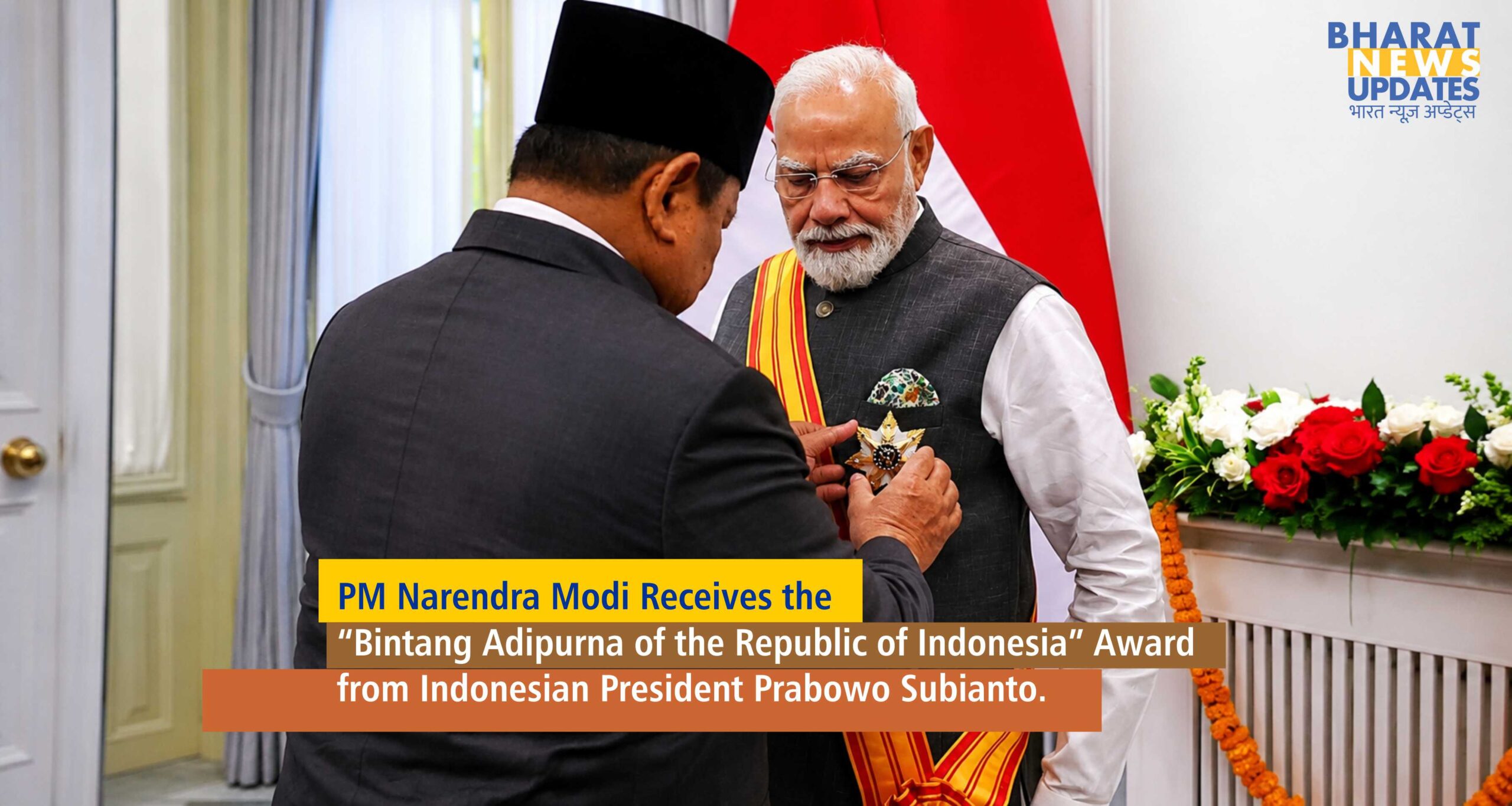Bharatnewsupdates-PM Modi Receives the Bintang Adipurna of the Republic of Indonesia Award from Indonesian President Prabowo